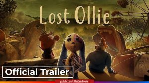 Олли потерялся. 1 сезон, Lost Ollie. Season 1 (2022) Трейлер