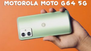 Motorola Moto G64 5G первый обзор на русском