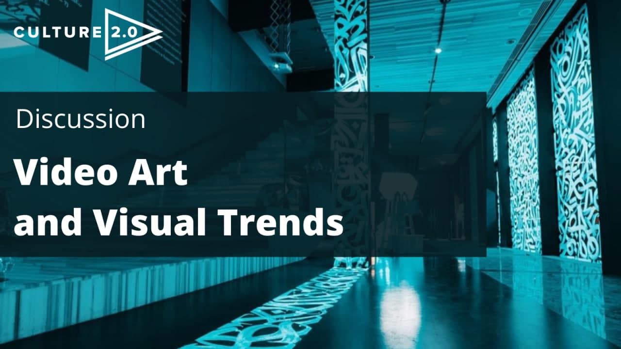 Video Art and Visual Trends
