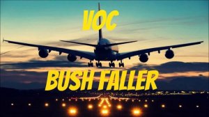 VOC--Bush Faller