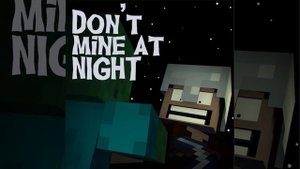 Don't Mine at Night - Minecraft Parody