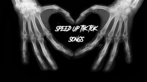 speed up tik tok songs