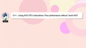 C++ : Using AVX CPU instructions: Poor performance without "/arch:AVX"