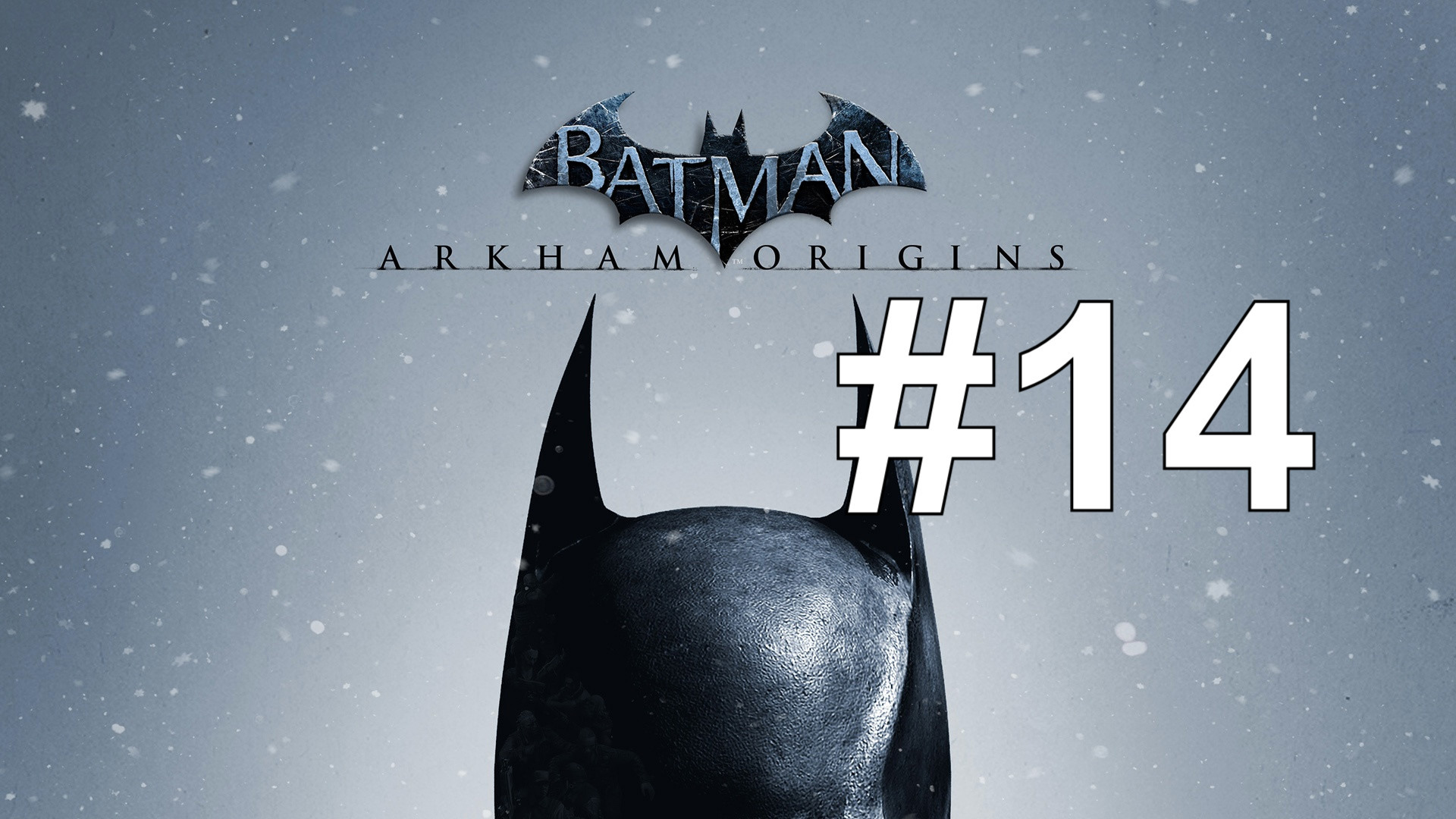 САПЁРНОЕ ДЕЛО ► Batman: Arkham Origins #14