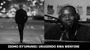 ISOMO RY'UMUNSI: URUGENDO RWA WENYINE