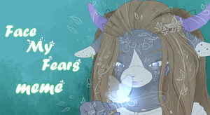 Face my fears / Animation meme