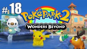 Печаль во Дворце Желаний - PokePark 2: Wonders Beyond - #18