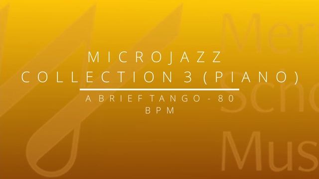 Microjazz Collection 3 (Piano) - A Brief Tango - 80 BPM смотреть онлайн