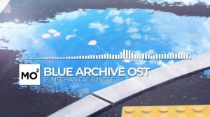 ブルーアーカイブ Blue Archive OST 18. Mechanical JUNGLE