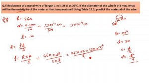 Resistance of a metal wire of length 1 m is 26 Ω at 20°C. If the diameter of the wire is 0.3 mm