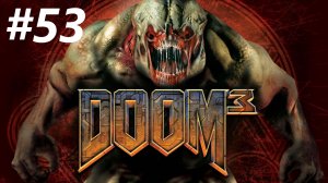 Doom 3 прохождение без комментариев на русском на ПК - Часть 53: Площадка 3