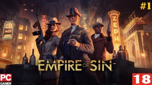 Empire of Sin(PC) - Прохождение #1. (без комментариев) на Русском.