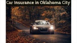 Get Cheap Car Insurance in Oklahoma City