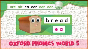 | ea | Oxford Phonics World 5 - Letter Combinations. #24