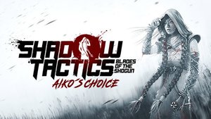 Shadow Tactics: Aikos Choice ► Спасение Юки-тян (часть 2) ► Прохождение #3 [Профессионал]