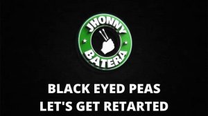 THE BLACK EYED PEAS  -  LET'S GET IT STARTED ( DRUMLESS )