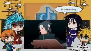 seven deadly sins react to naruto and uchiha clan//full version//nanatsunotaizaixnaruto//gacha//