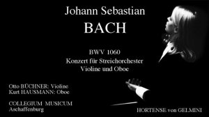 Bach Doppelkonzert für Violine, Oboe d-moll BWV 1060 Dirigentin: Hortense von Gelmini