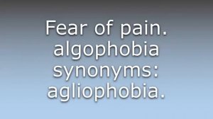 What does Algophobia mean?