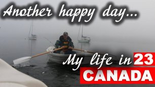 My life in Canada # 23. Another happy day