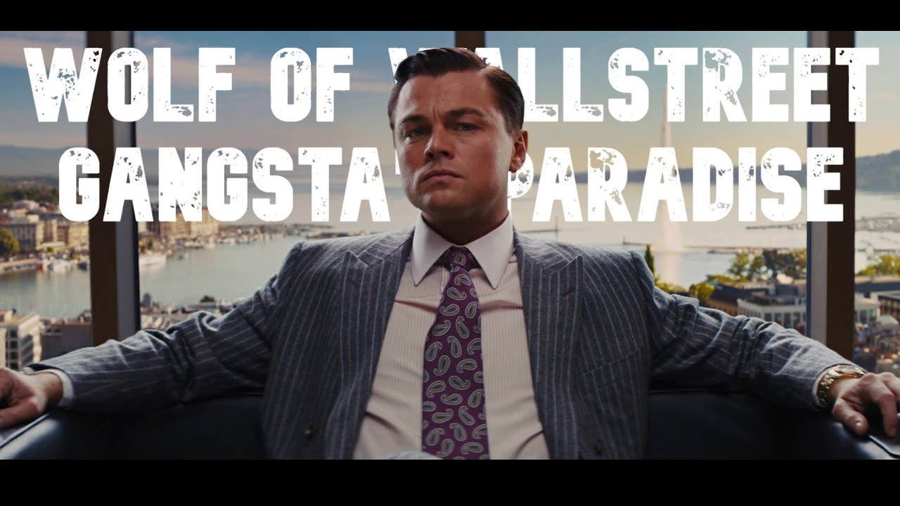 Wolf of Wall Street ｜｜ Gangsta's Paradise