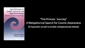 The prince's journey. Combining a Buddhist theme with hypnosis.