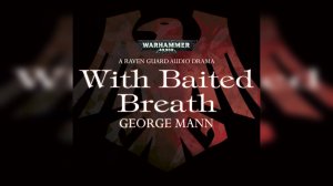 03. "Затаив дыхание" - Джордж Манн / George Mann - "With Baited Breath" (2012) by ВАХАтелеТРЭШ