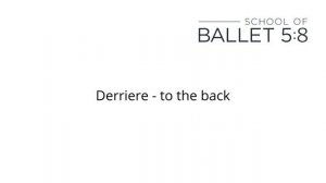 How to Pronounce Ballet Terms | Derriere