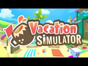 Oculus Quest/PSVR Vacation Simulator | Пора отдыхать | VR GAMECLUB