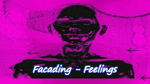 ✨?✨ Facading - Feelings ✨?✨