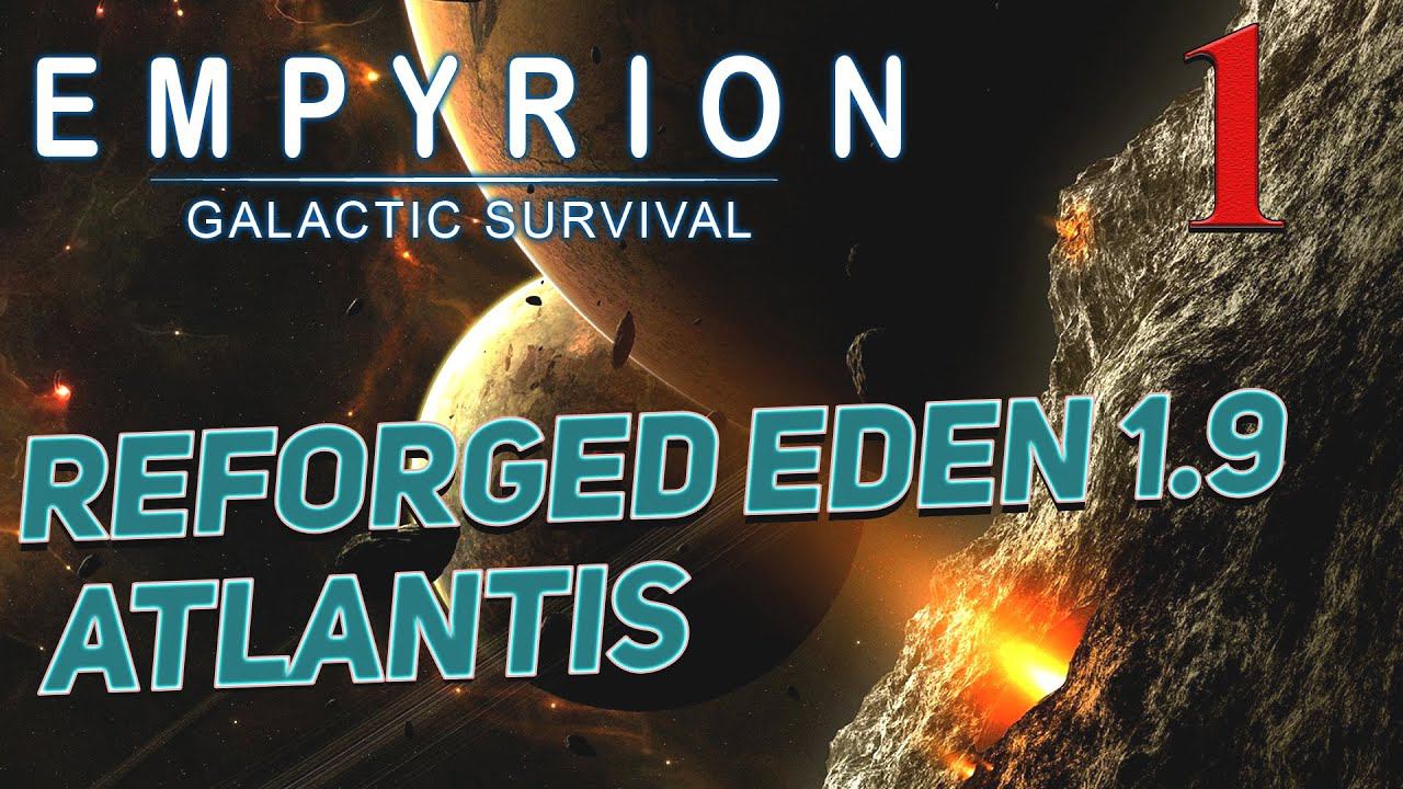 Empyrion - Galactic Survival v 1.9 ➤ # 1 ✦Reforged Eden Atlantis✦ смотреть онлайн