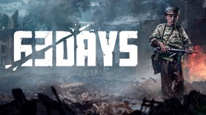 63 Days - Trailer [4K] (русские субтитры)