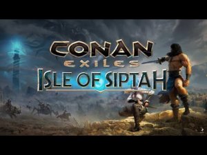 Conan Exiles isle of Siptah - Прохождение: Прибытие 1