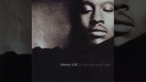 Johnny Gill - Let’s Get The Mood Right (Suite)