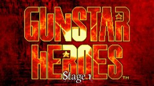 GUNSTAR HEROES : MILITARY ON the MAX-POWER (OST SEGA MEGA DRIVE / GENESIS)