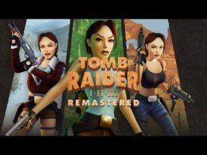 Обновленный релиз Tomb Raider I-III с Ларой Крофт в главной роли - Трейлер Игры для PS5 и PS4