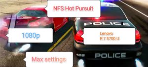 Need for Speed™ Hot Pursuit v.1.0.5.0s максимальные настройки графики для Lenovo R 7 5700 U