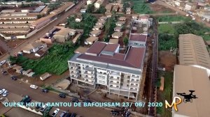 OUEST HOTEL BANTOU DE BAFOUSSAM EN CONSTRUCTION LE 23 06 2020 MASTER MP