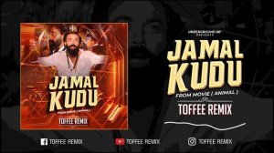 Jamal Kudu | Jamal Jamaloo Song - Toffee Remix