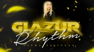 Glazur - Rhythm