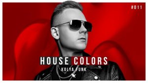 Kolya Funk - House Colors #011.mp4