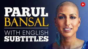 ENGLISH SPEECH _ PARUL BANSAL_ I Shaved My Head (English Subtitles).mp4