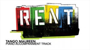 Tango Maureen - RENT - Piano Accompaniment/Rehearsal Track