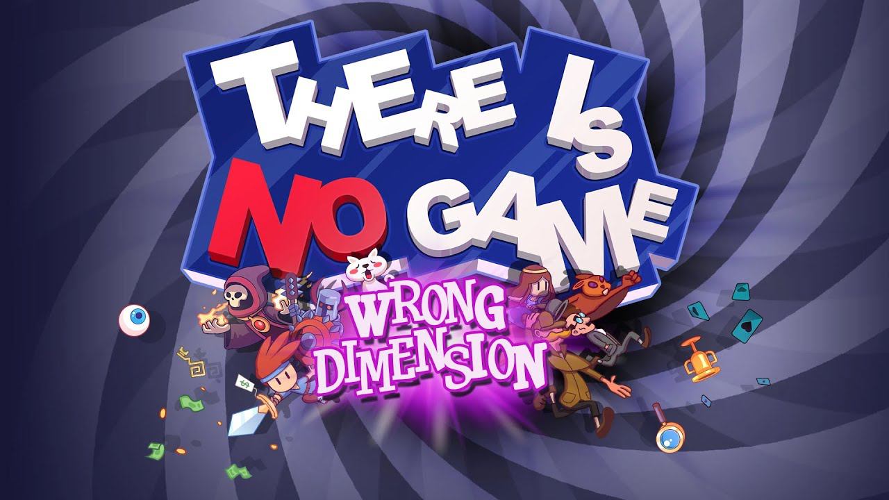 There Is No Game Wrong Dimension #2