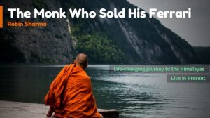 The Monk Who Sold His Ferrari: Saaransh (Summary)