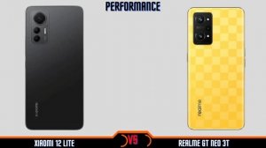 Xiaomi 12 Lite Vs Realme GT Neo 3T