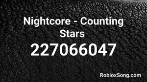 Nightcore - Counting Stars  Roblox ID - Roblox Music Code