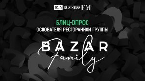 Блиц: Евгения Качалова, Bazar Family