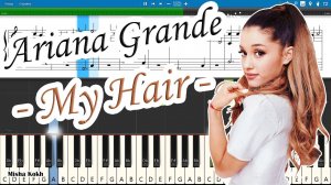 Ariana Grande - My Hair [Piano Tutorial | Sheets | MIDI] Synthesia