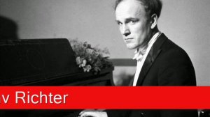 Sviatoslav Richter: Beethoven - Sonata No. 27, Op.90